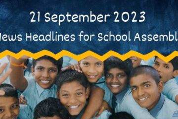 21 September 2023 News Headlines in English for School Assembly