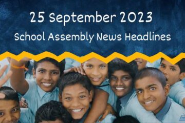 25 September 2023 News Headlines in English for School Assembly