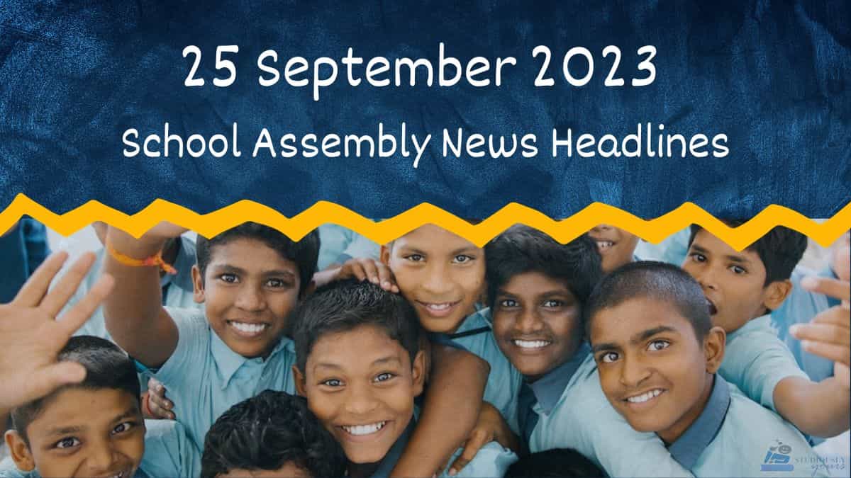 3 september 2023 news headlines in english for school assembly today