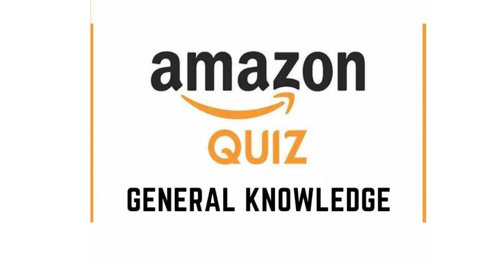 Amazon General Knowledge Quiz Answers