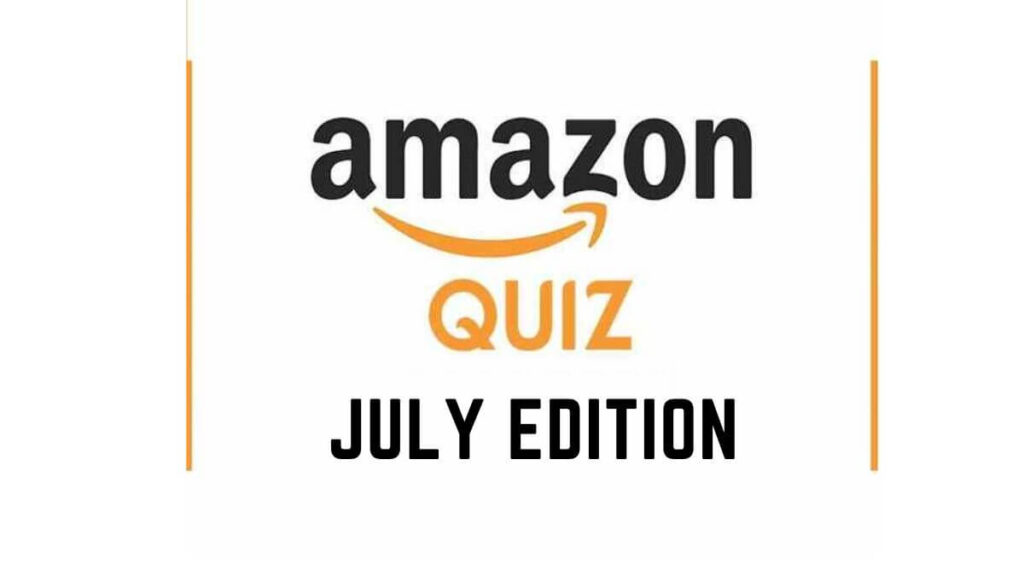 Amazon July Edition Quiz Answers