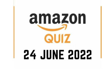 Amazon Quiz Answers 24 June 2022