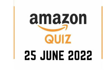Amazon Quiz Answers 25 June 2022