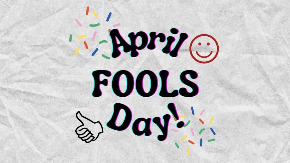 100+ April Fool Ideas, Pranks & Jokes For 2023 [PDF]