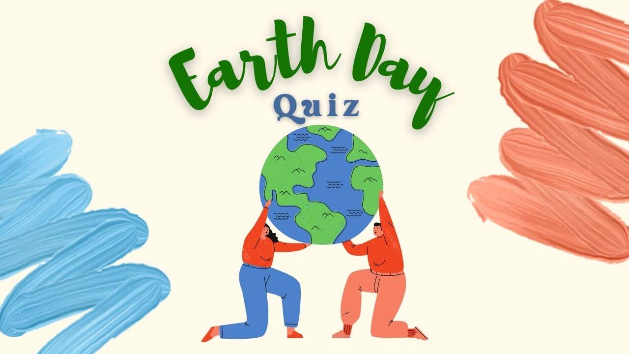 Earth Day Quiz 2024 Latest Questions & Answers (PDF)
