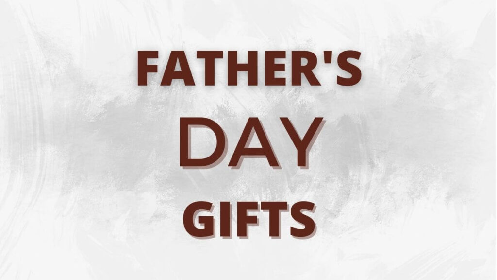 Father's Day Gift Ideas