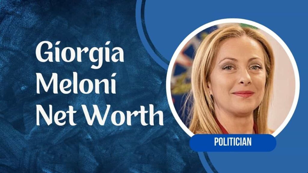 Giorgia Meloni Net Worth