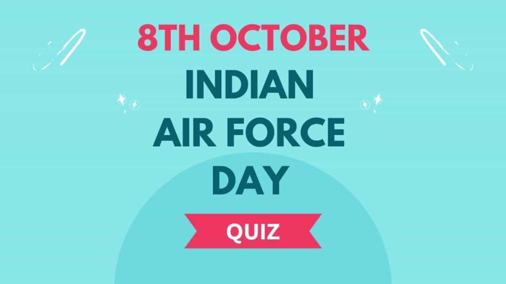 Indian Air Force Day Quiz