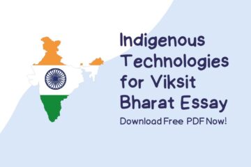 Indigenous Technologies for Viksit Bharat Essay