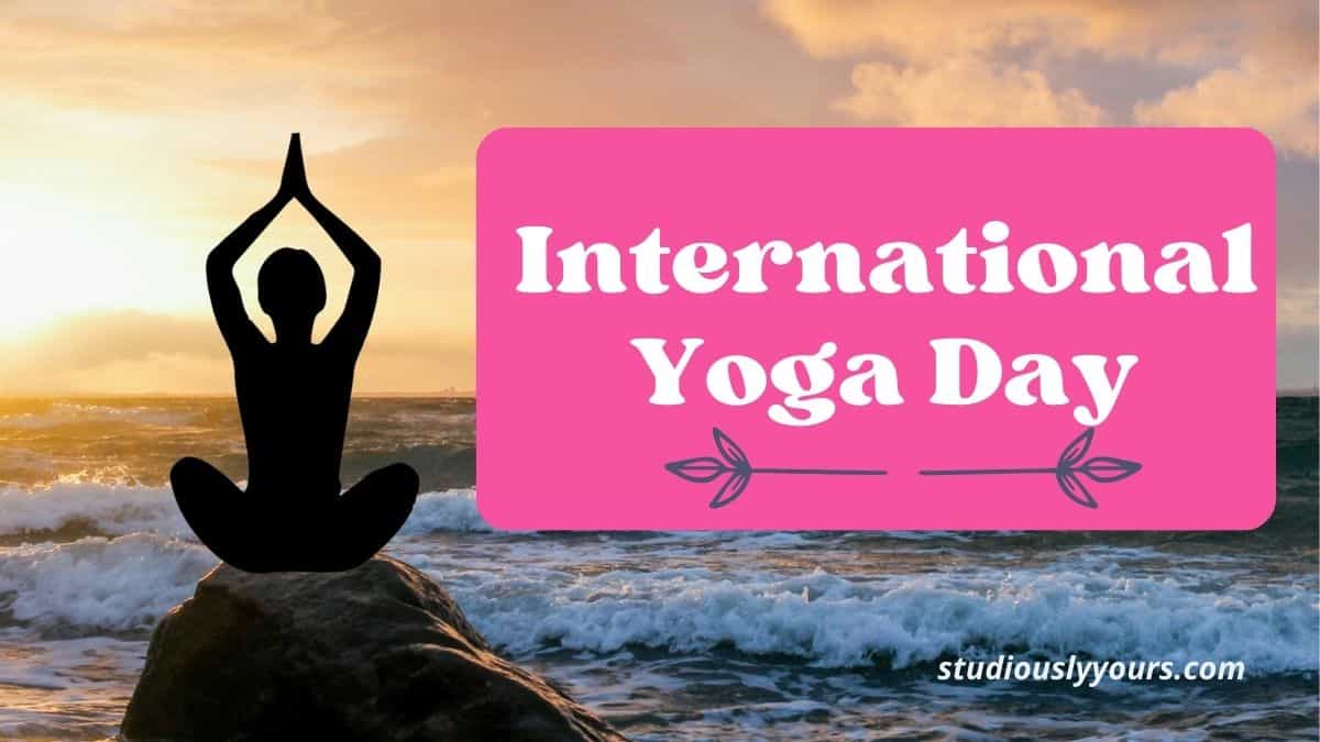 International Yoga Day 2023 - Theme, History, Significance