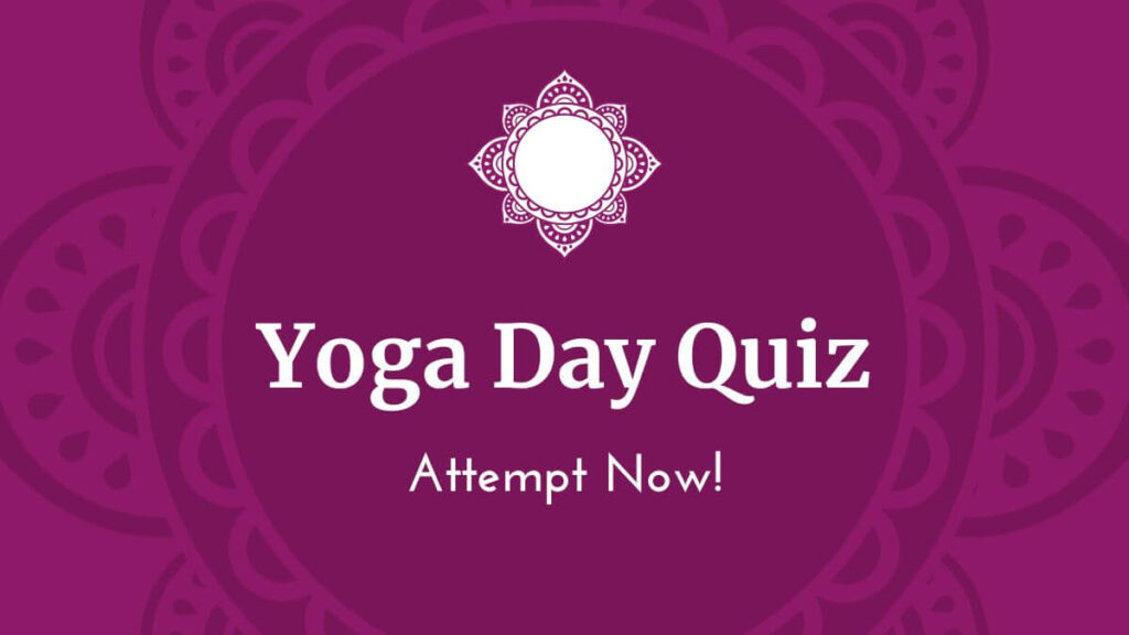 International Yoga Day Quiz