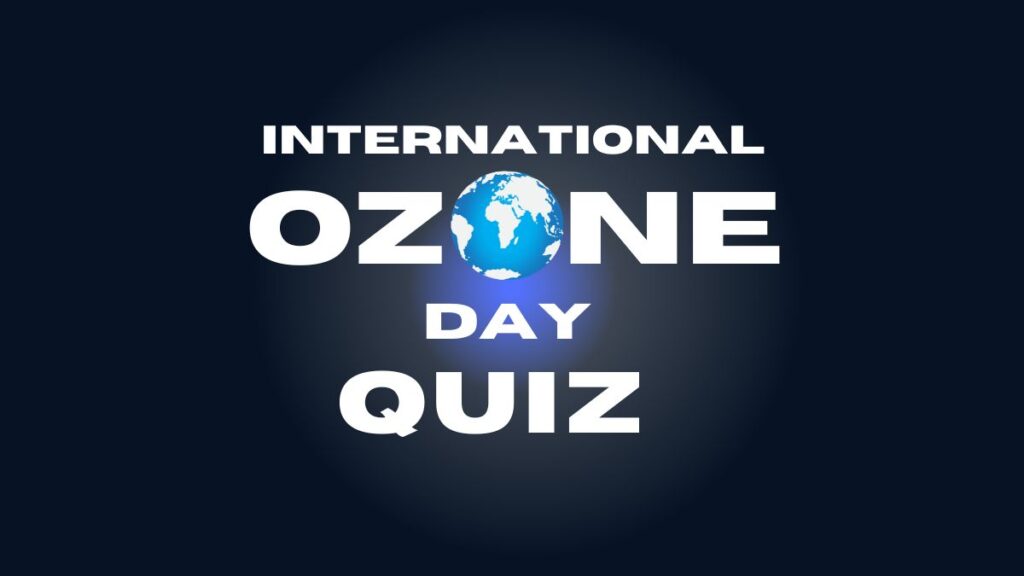 Ozone Day Quiz