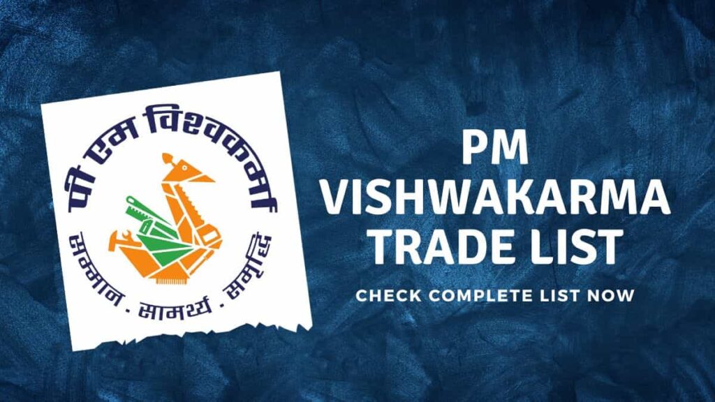 PM Vishwakarma Scheme Trade List