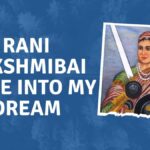 Rani Lakshmibai came into my dream Essay