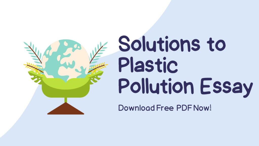 Solutions to Plastic Pollution Essay