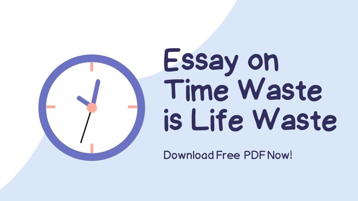 time waste is life waste essay 200 words