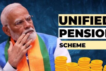 Unified Pension Scheme (UPS) - Objectives, Key Features and Benefits