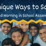 Unique Ways to Say Good Morning in School Assembly