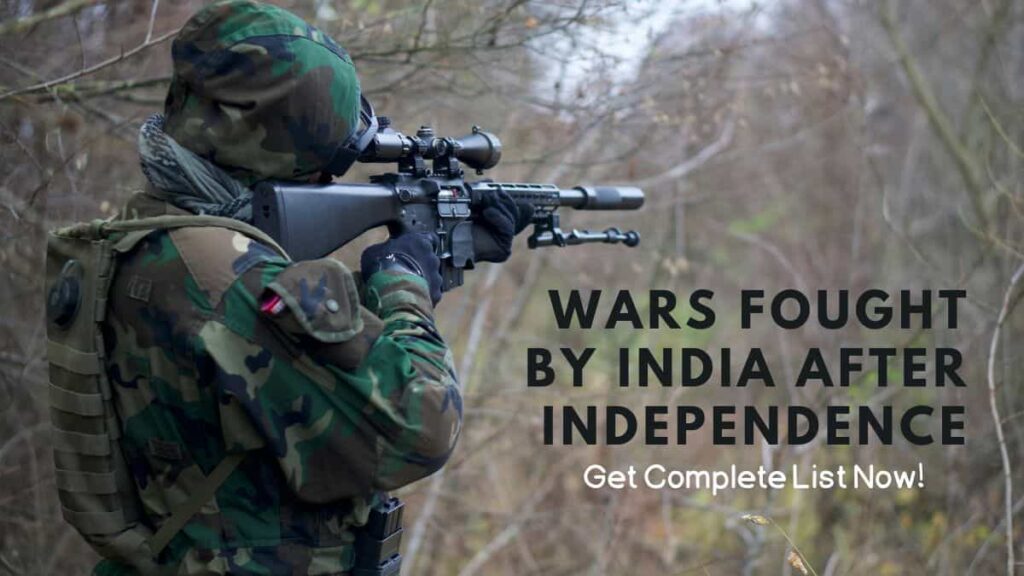 Wars Fought By India After Independence