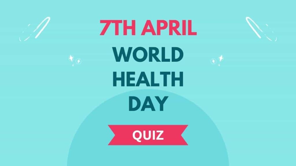 World Health Day Quiz