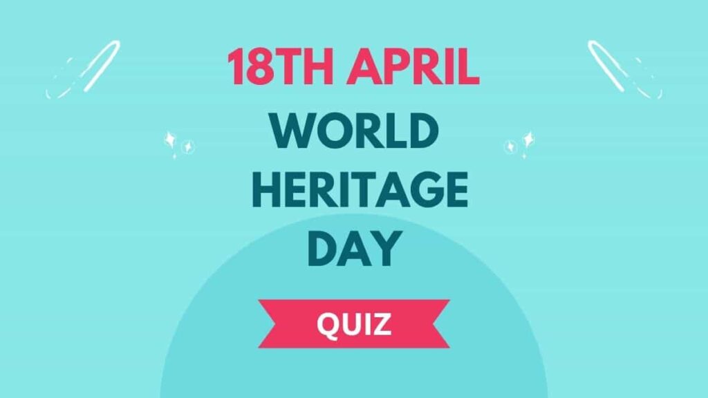 World Heritage Day Quiz
