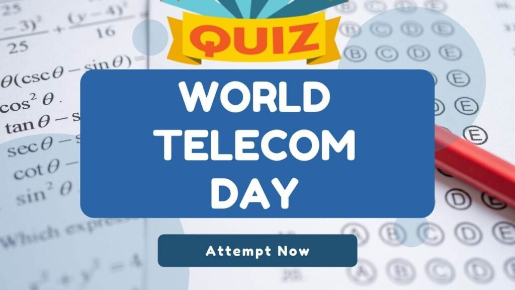 World Telecommunication Day Quiz