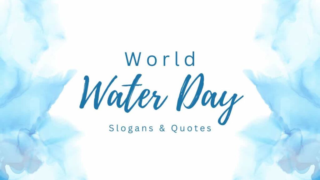 World Water Day Quotes and Slogans