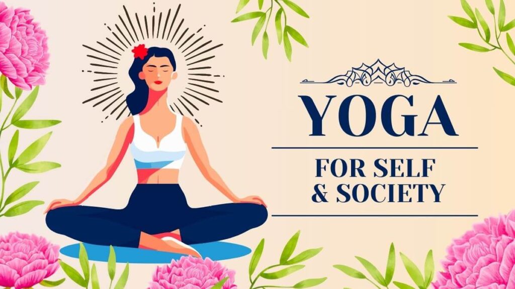 Yoga for Self and Society Essay