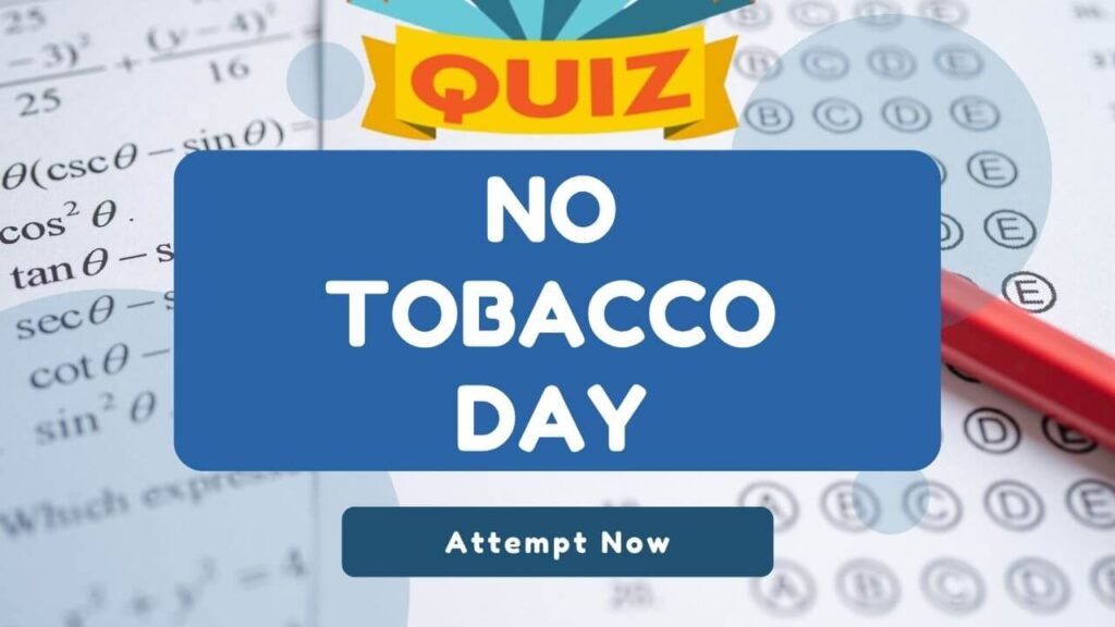 anti tobacco day quiz