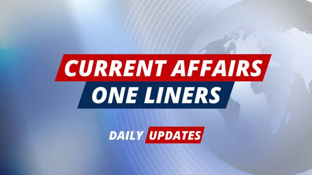One Liner Current Affairs